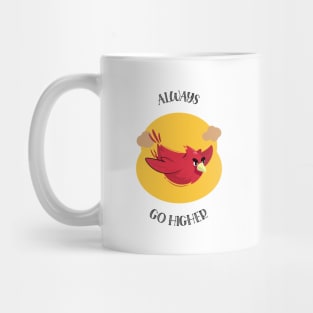 always go higher Mug